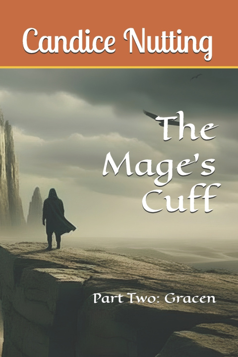 Книга The Mage's Cuff Part Two Candice Nutting