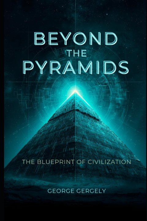 Kniha Beyond the Pyramids Gyorgy Gergely