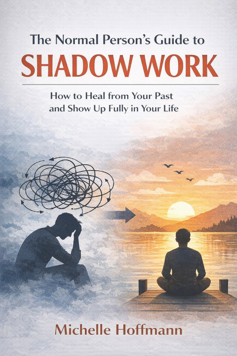 Knjiga The Normal Person's Guide to Shadow Work Michelle Hoffmann