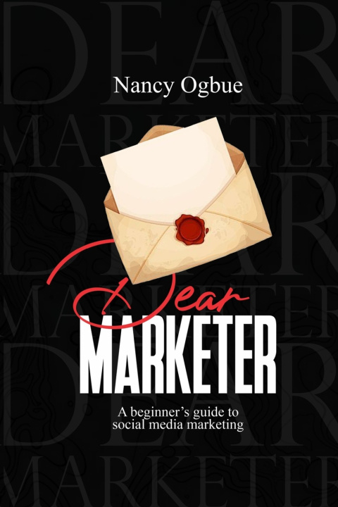 Kniha Dear Marketer Nancy Ogbue
