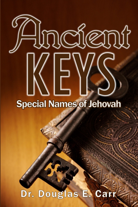 Knjiga Ancient Keys Douglas E. Carr