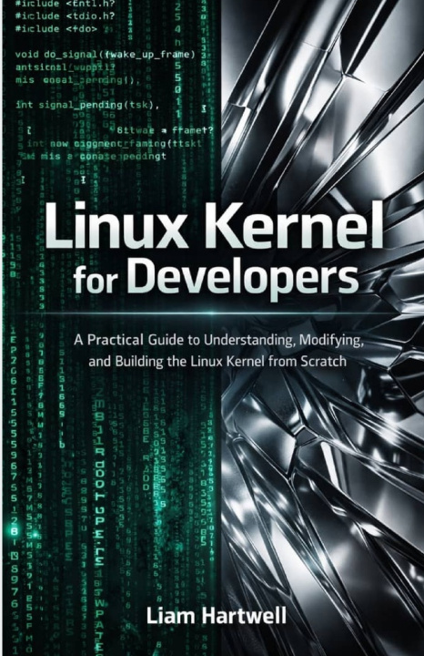Könyv Linux Kernel for Developers Liam Hartwell