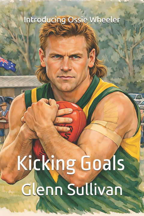 Knjiga Kicking Goals Glenn Sullivan