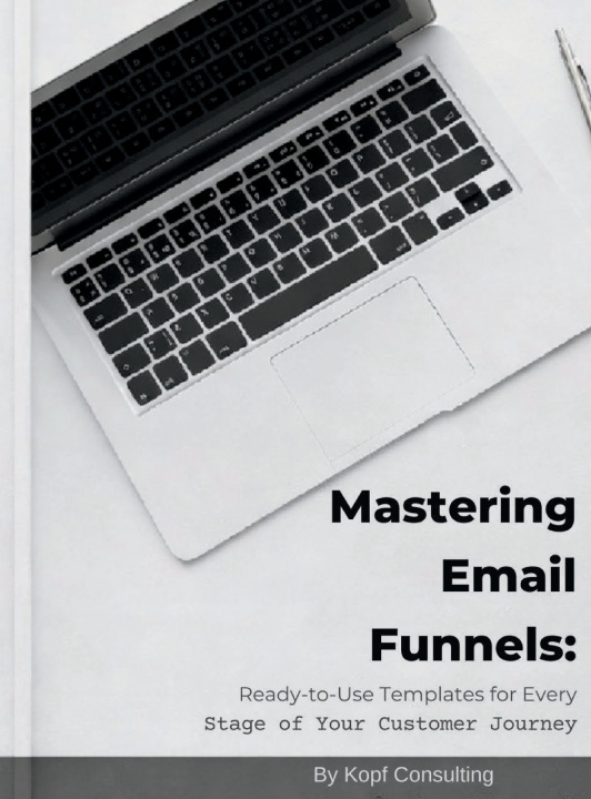 Kniha Mastering Your Email Funnels Kopf Consulting