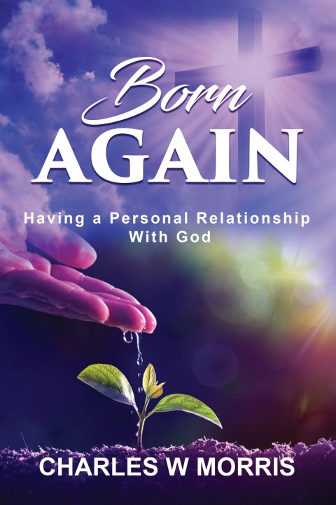 Kniha BORN AGAIN Charles W. Morris