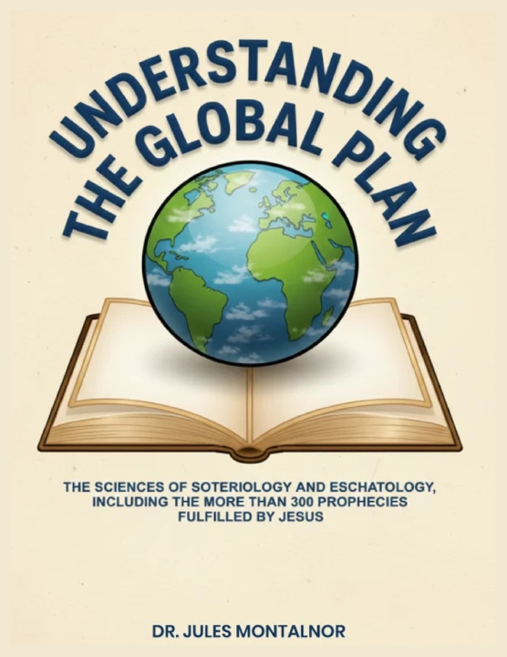 Knjiga UNDERSTANDING THE GLOBAL PLAN Dr. Jules Montalnor
