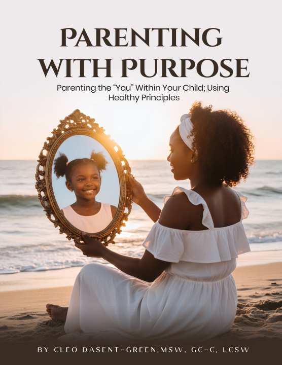 Kniha Parenting with Purpose Cleo Dasent-Green