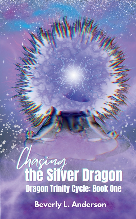 Kniha Chasing the Silver Dragon Beverly L. Anderson