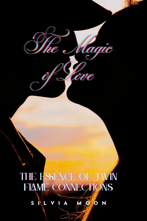 Kniha The Magic of Love Silvia Moon