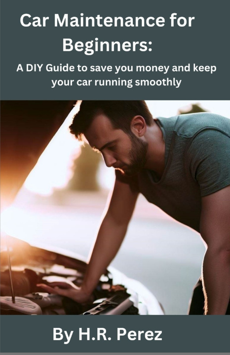 Könyv Car Maintenance for Beginners H.R. Perez