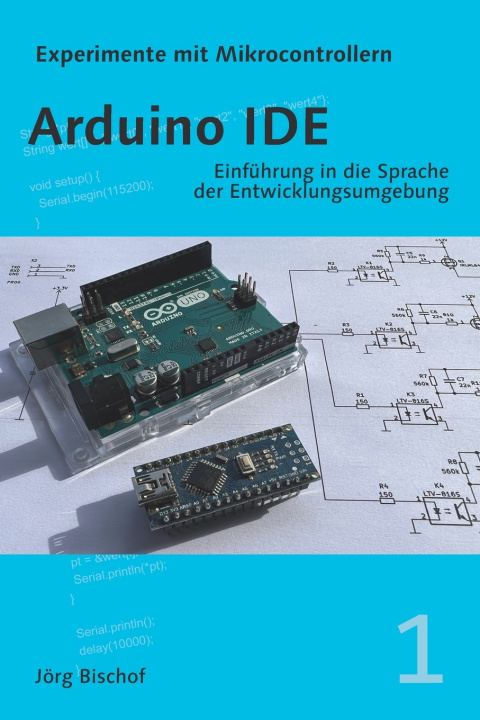 Kniha Arduino IDE Jörg Bischof