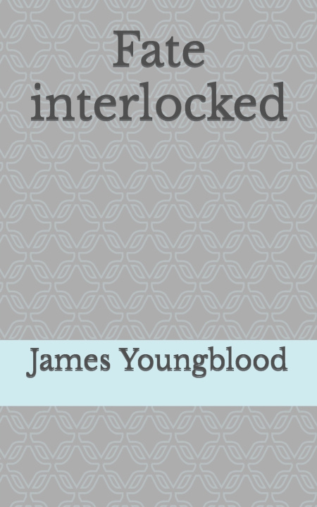 Könyv Fate interlocked James Youngblood
