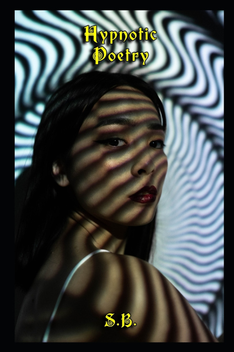 Knjiga Hypnotic Poetry S. B.