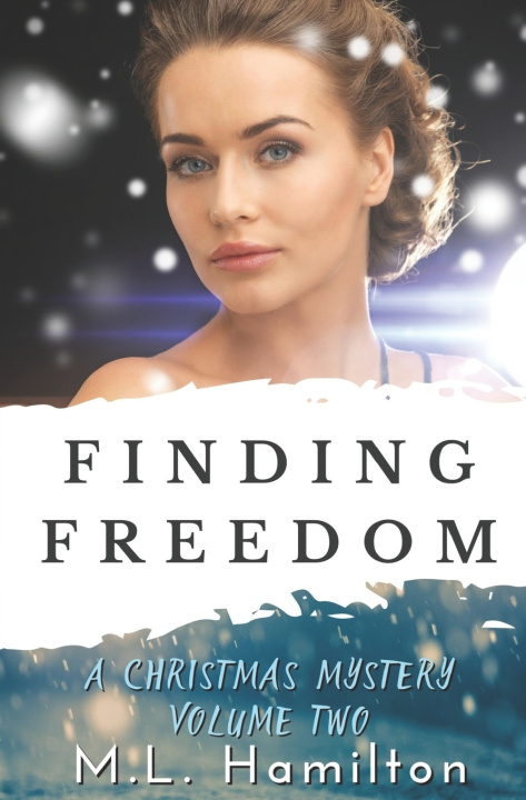 Knjiga Finding Freedom M.L. Hamilton