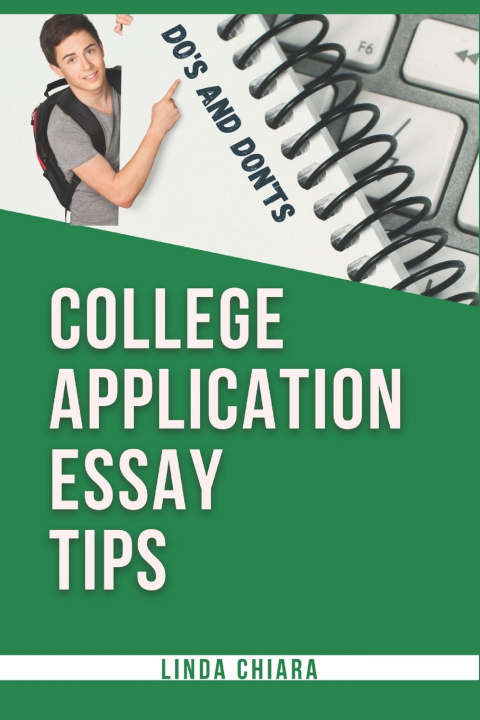 Книга College Application Essay Tips Linda Chiara