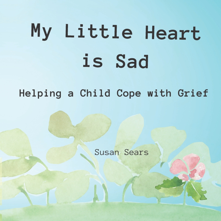 Kniha My Little Heart is Sad Susan P Sears