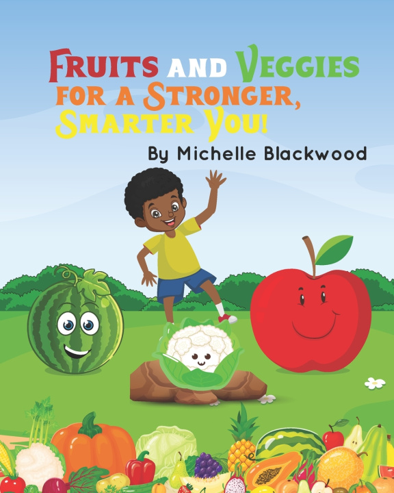 Книга Fruits And Veggies Michelle Blackwood