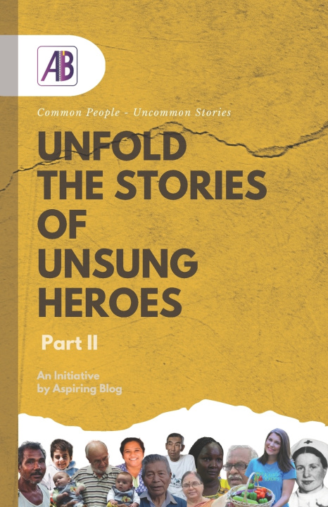 Kniha Unfold the Stories of Unsung Heroes Part II Ritish Sharma