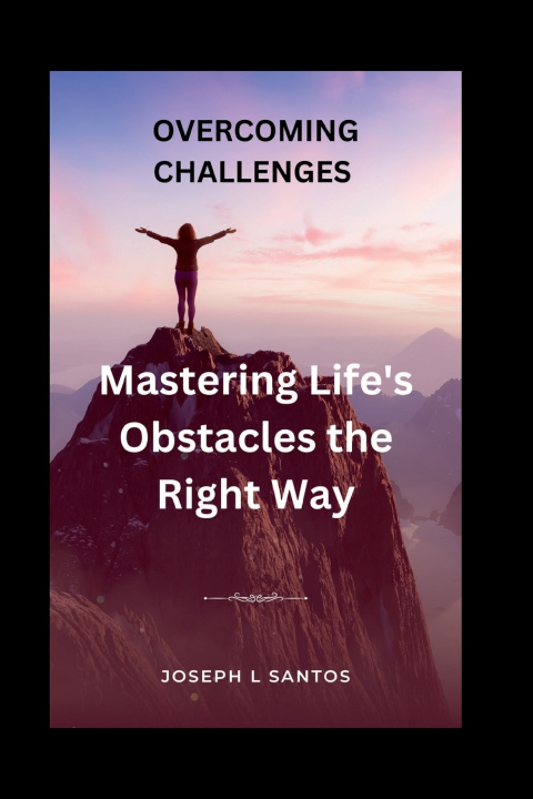 Kniha Overcoming Challenges Joseph L . Santos