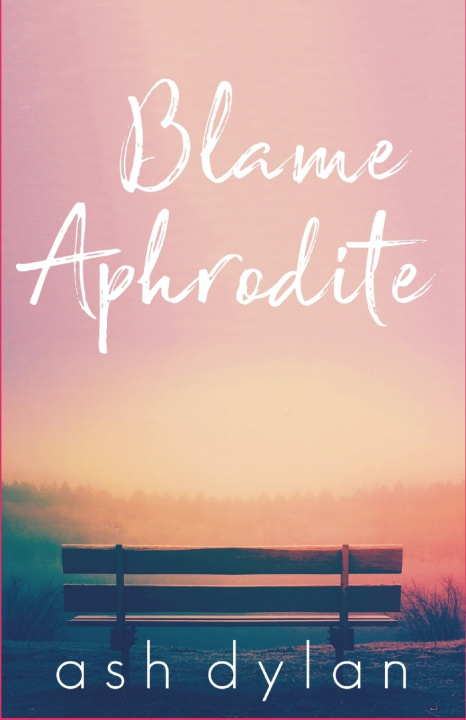 Book Blame Aphrodite Ash Dylan