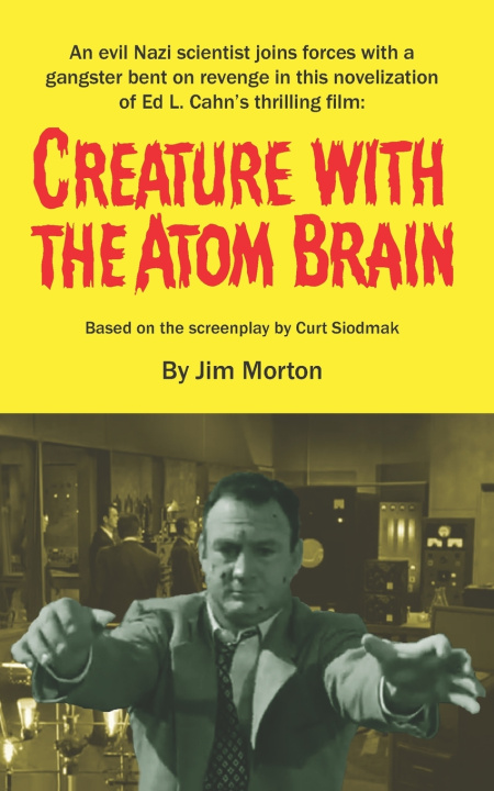 Kniha Creature with the Atom Brain Curt Siodmak