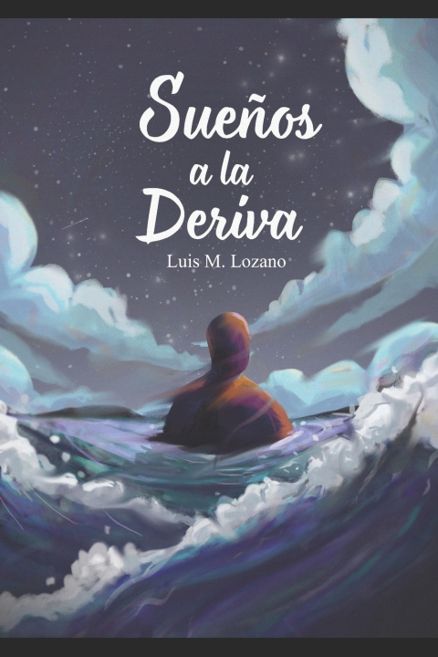 Kniha Sueños a la deriva Luis Lozano
