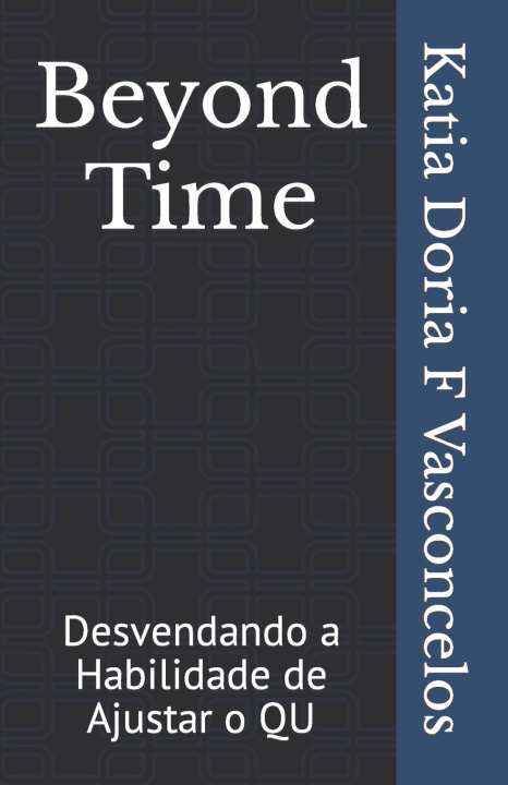 Knjiga Beyond Time Katia Doria F Vasconcelos
