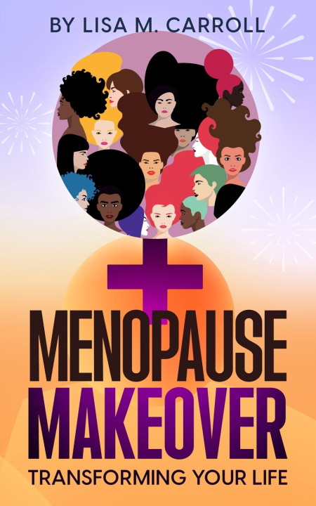 Kniha Menopause Makeover Lisa M. Carroll
