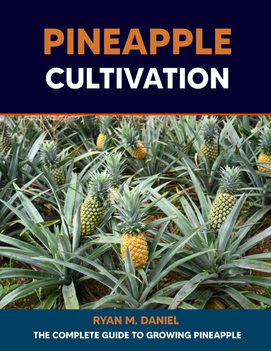 Книга Pineapple Cultivation Ryan M. Daniel