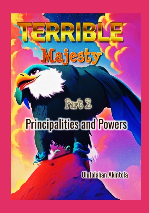 Knjiga Terrible Majesty Olufolahan Olatoye Akintola