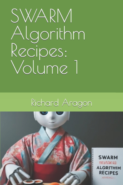 Könyv SWARM Algorithm Recipes Richard Anthony Aragon