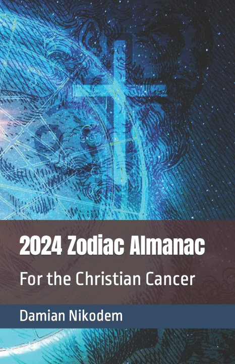 Kniha 2024 Zodiac Almanac for the Christian Cancer Damian Nikodem