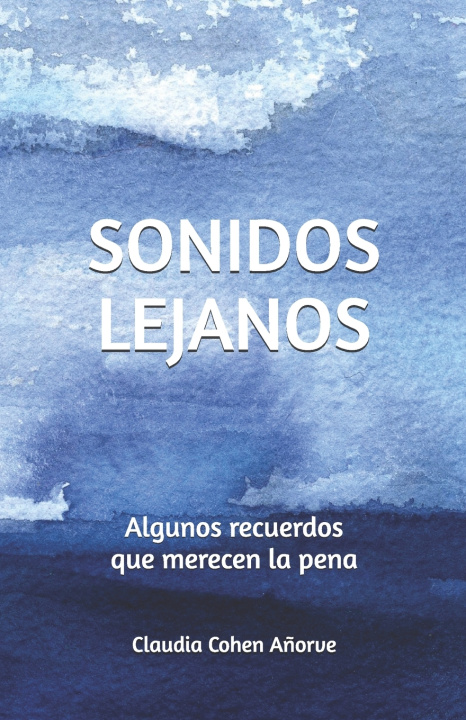 Knjiga Sonidos lejanos Claudia Cohen Añorve