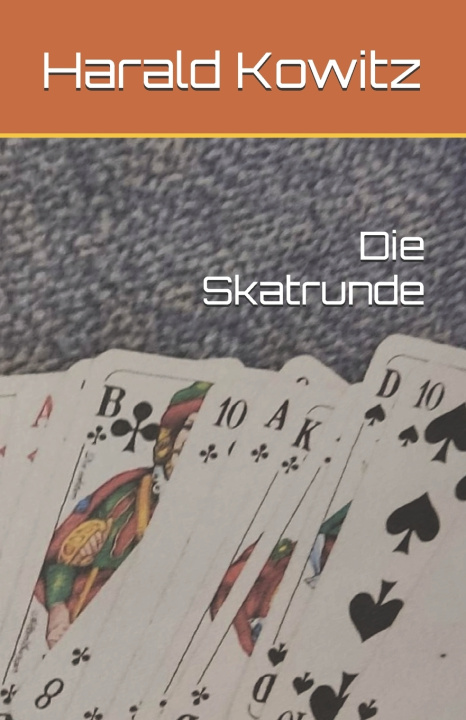 Kniha Die Skatrunde Harald Kowitz