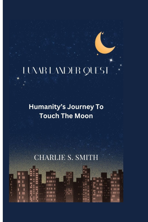 Könyv LUNAR LANDER QUEST CHARLIE S. SMITH