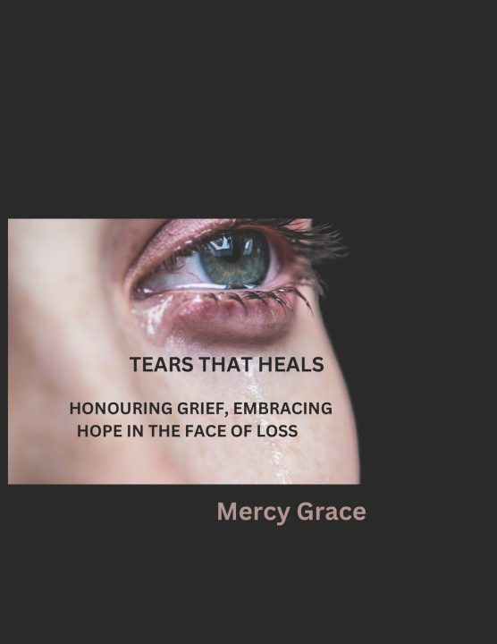 Kniha TEARS THAT HEALS Mercy Grace