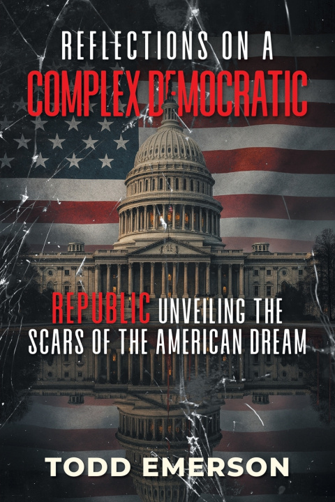 Kniha Reflections on a Complex Democratic Republic Todd Emerson