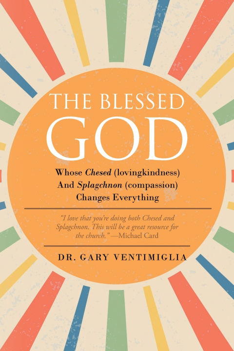 Knjiga The Blessed God Dr. Gary Ventimiglia