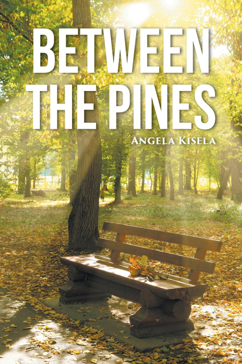 Kniha Between the Pines Angela Kisela