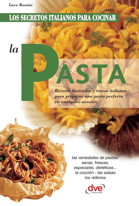 Книга Los secretos italianos para cocinar la pasta Luca Rossini