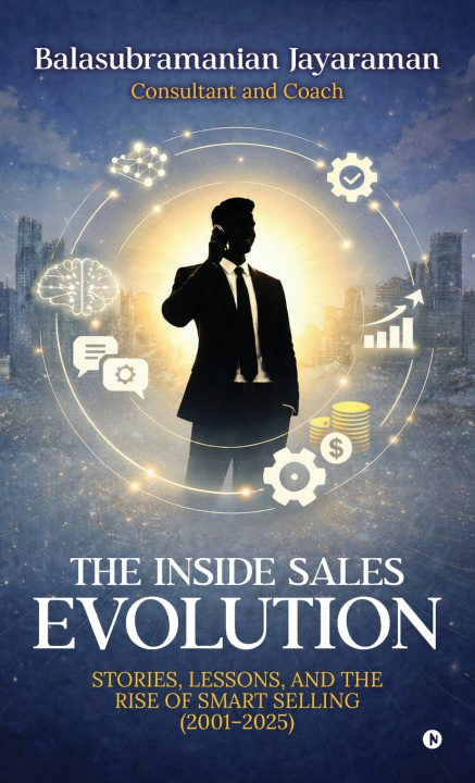 Kniha The Inside Sales Evolution Balasubramanian Jayaraman