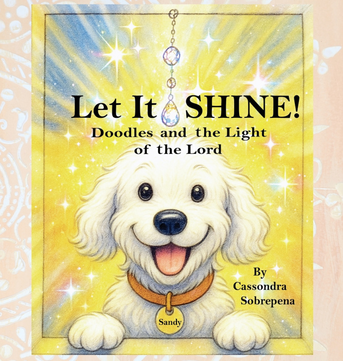 Kniha Let It SHINE! Cassondra M Sobrepena