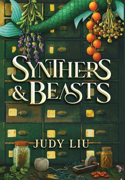 Kniha Synthers & Beasts Judy Liu