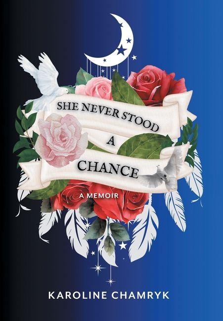 Knjiga She Never Stood a Chance Karoline Chamryk