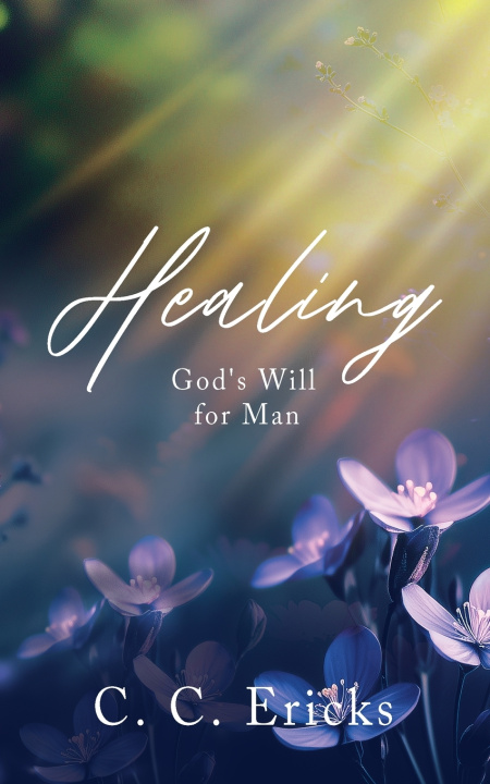 Kniha Healing C. C. Ericks