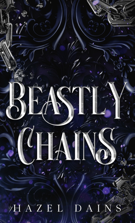 Kniha Beastly Chains Hazel Dains