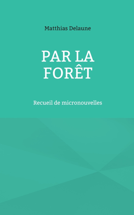 Kniha PAR FORET DELAUNE MATTHIAS