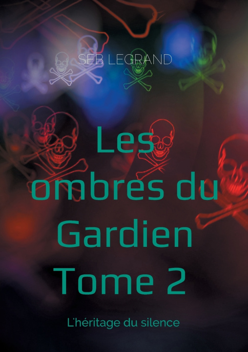 Knjiga OMBRES DU GARDIEN LEGRAND SEB