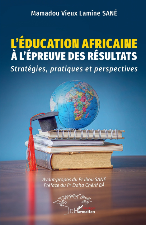 Kniha L'éducation africaine à l'épreuve des résultats Mamadou Vieux Lamine Sané
