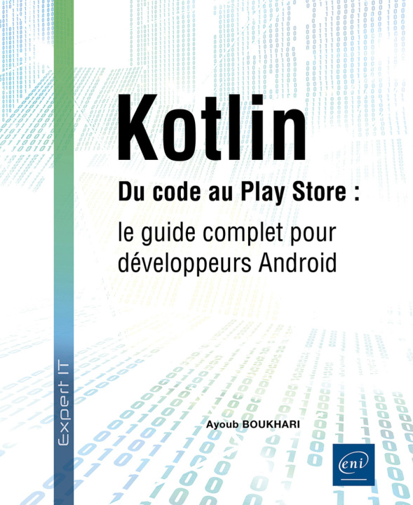 Kniha Kotlin - Du code au Play Store : le guide complet pour développeurs Android BOUKHARI